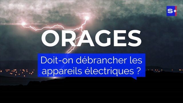 Orages : faut-il débrancher ses appareils électriques ? Explications