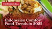 Indonesian Comfort Food Trends in 2022