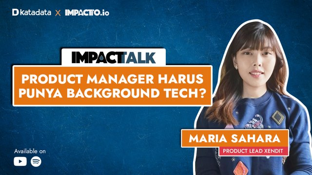 Product Manager Harus Bisa Apa? Ft. Maria Sahara, Product Lead Xendit | Katadata Indonesia