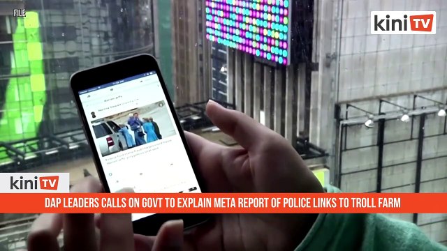 DAP leader calls on govt to explain Meta report of police links to troll farm