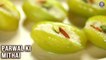 Parwal Ki Mithai Recipe | Mawa & Dry Fruit Stuffing | Stuffed Parwal Ki Mithai | Indian Sweet Recipe