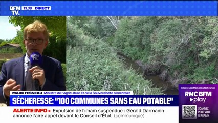 100 communes sans eau potable: "La solidarité s'organise pour faire en sorte que des camions puissent leur permettre d'accéder à l'eau potable", affirme Marc Fesneau