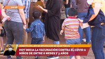 Hoy inicia la vacunación contra el Covid a niños de entre 6 meses y 3 años