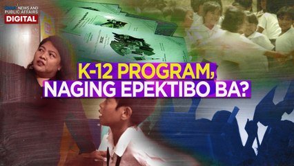 K-12 program, naging epektibo ba? | Need To Know