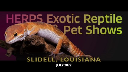 HERPS Exotic Reptile & Pet Show in Slidell, Louisiana - July 2022