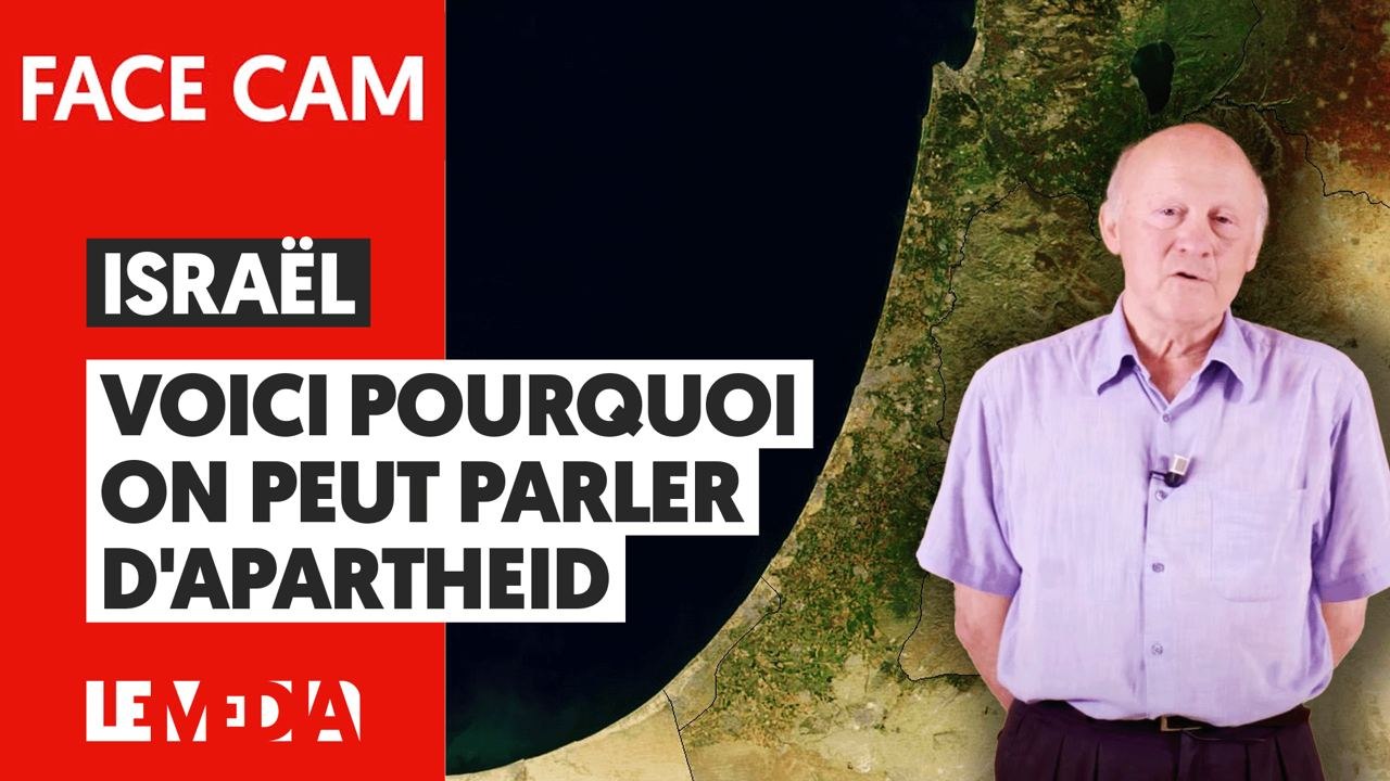 ISRAËL : VOICI POURQUOI ON PEUT PARLER D'APARTHEID