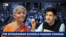 When Nirmala Sitharaman Taught Economics' Lesson to Raghav Chadha In Parliament| AAP| BJP| Kejriwal