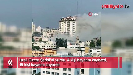 İsrail Gazze Şeridi'ni vurdu: 4 ölü, 19 yaralı