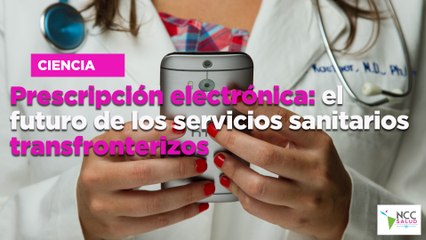 Prescripción electrónica: el futuro de los servicios sanitarios transfronterizos