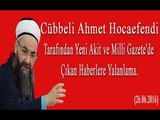 Cübbeli Ahmet Hocaefendi Tarafından Yeni Akit ve Milli Gazete'de Çıkan Haberlere Yalanlama