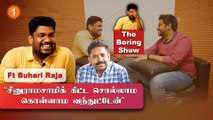 கறிக்கடைக்காரர் To Documentary director | Bhuhari rajav-ன் கதை | The Boring show