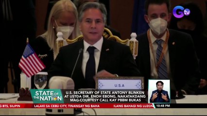 U.S. Secretary of State Antony Blinken at USTDA Dir. Enoh Ebong, nakatakdang mag-courtesy call kay PBBM bukas | SONA