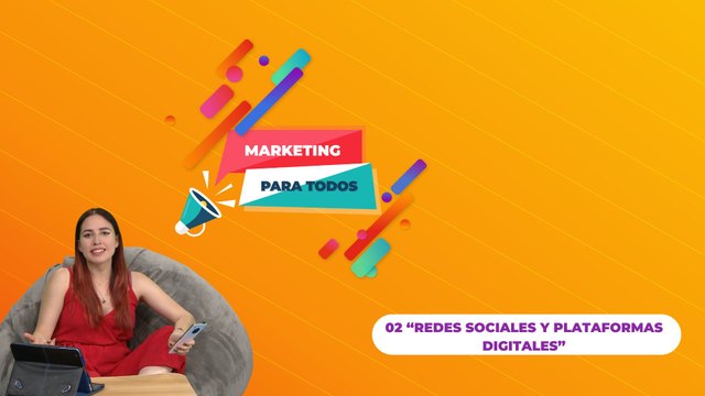 02 REDES SOCIALES Y PLATAFORMAS DIGITALES