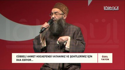 Cübbeli Ahmet Hocaefendi vatandaşlarımız ve şehitlerimiz için duâ ediyor...