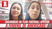 Selección Femenil de Futbol Americano: Recibió apoyo de jugadoras de Flag Football