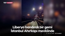 İstanbul'da Liberya bandıralı gemi ile Türk firmasına ait gemi çarpıştı