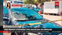 Niña de 3 años resulta lesionada durante balacera en Empalme, Sonora