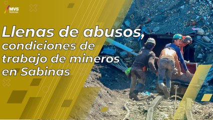 'Condiciones de trabajo de mineros en Sabinas, lleno de abusos': Cristina Auerbach