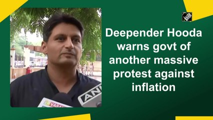 Congress MP Deepender Hooda warns government of another massive protest against inflation
