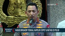 25 Polisi Dimutasi Saat Pengsutan Kasus Brigadir J, Kapolri dapat Apresiasi dari Berbagai Pihak