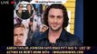Aaron Taylor-Johnson says Brad Pitt has 's– list' of actors he won't work with - 1breakingnews.com