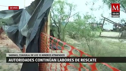 Autoridades continúan labores de rescate en mina de Coahuila