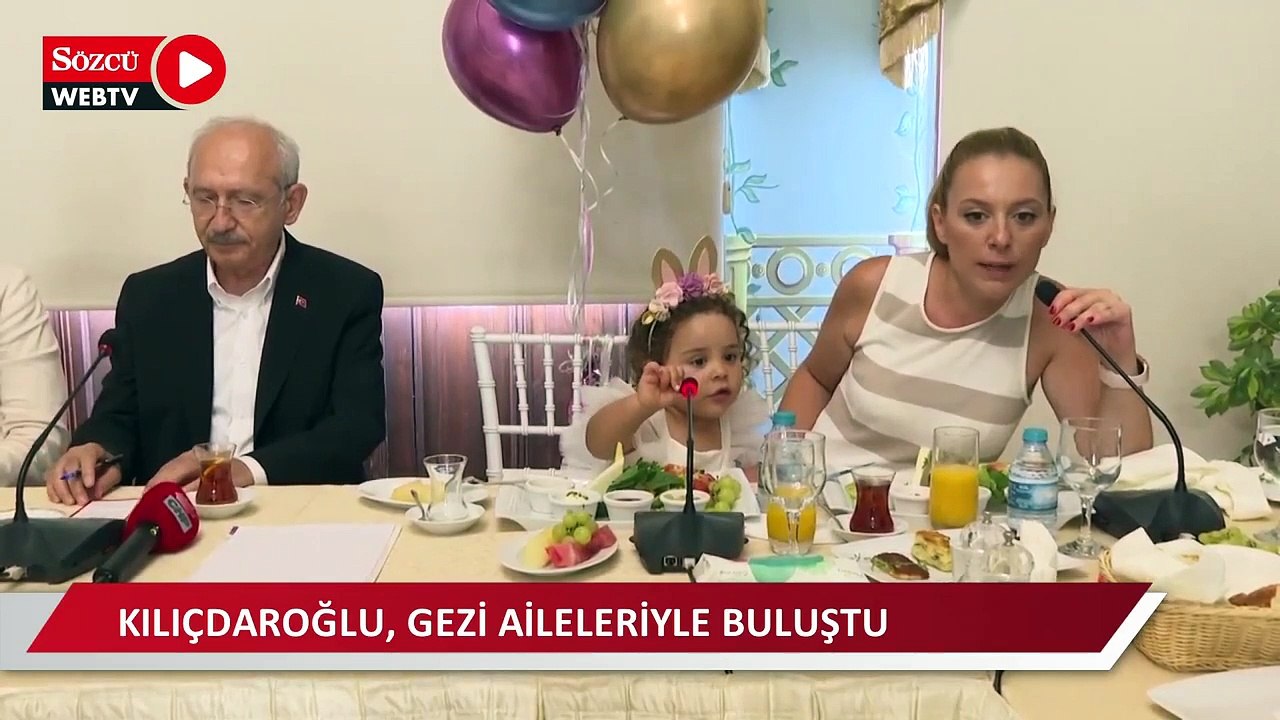 Kılıçdaroğlu, Gezi aileleriyle buluştu, Vera'nın doğum gününü kutladı
