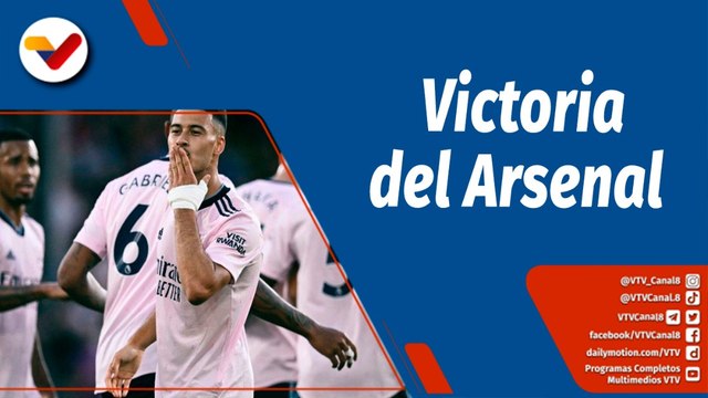 Deportes VTV | Arsenal inicia con buen pie la Premier League 2022-23
