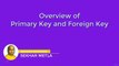 Overview of Primary Key and Foreign Key