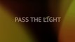PASS THE LIGHT (2015) Trailer VO - HD
