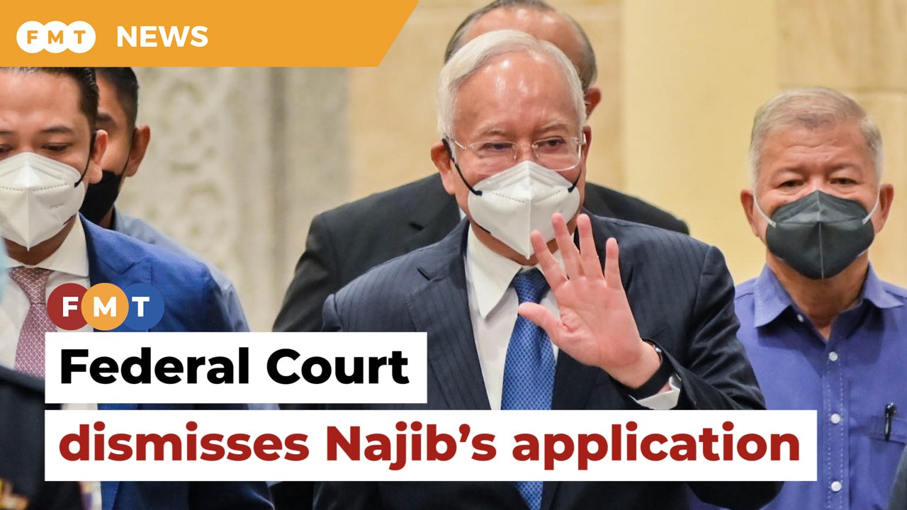 Federal Court dismisses Najib’s application to adduce fresh evidence