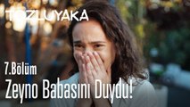 Zeyno babasını duydu! - Tozluyaka 7. Bölüm