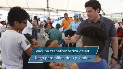 Vacuna transfronteriza en Nuevo León ha beneficiado a casi 280 mil personas