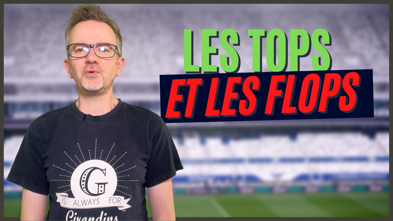 LES TOPS ET LES FLOPS DE RODEZ-BORDEAUX (0-3)