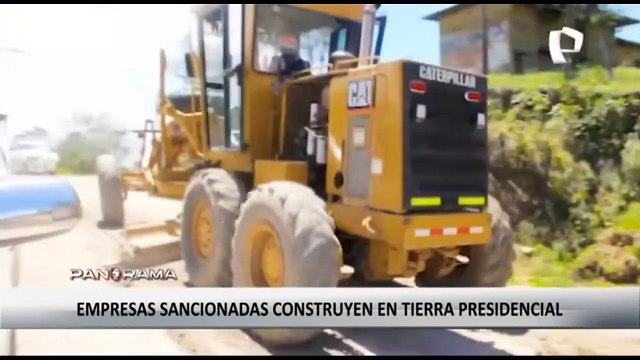 Empresas sancionadas construyen en tierra presidencial