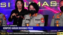 PRESISI UPDATE - Konferensi Pres Harian Divisi Humas Polri