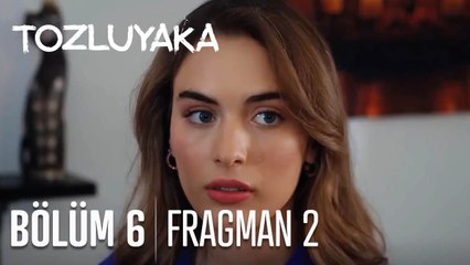 Tozluyaka 6. Bölüm 2. Fragmanı