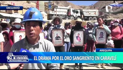Exclusivo: Desde Arequipa, este es el drama por el oro de Caravelí