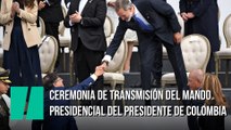 Ceremonia de Transmisión del Mando Presidencial del Presidente de la República de Colombia