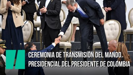 Ceremonia de Transmisión del Mando Presidencial del Presidente de la República de Colombia