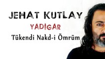 Jehat Kutlay - Tükendi Nakdi Ömrüm (Official Audio)