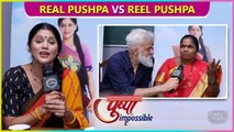 Pushpa Impossible | Karuna Pandey Meets Real Pushpa, JD Majethia Praises Her | FUN Activity