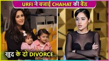 Urfi Javed BLASTS Chahat Khanna For Making Degrading Comments On Her Outfit