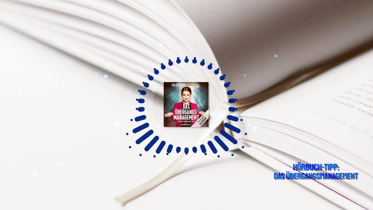 Hörbuch-Tipp: 'Das Übergangsmanagement: Tod für Fortgeschrittene' von Karen Elste