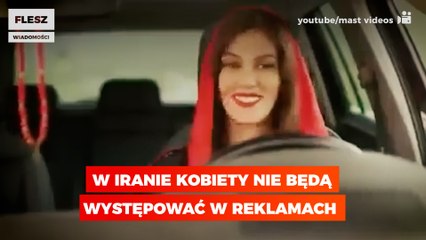 W Iranie kobiety nie będą występować w reklamach