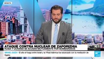 Rusia y Ucrania se acusan mutuamente por bombardeos en central nuclear de Zaporizhia