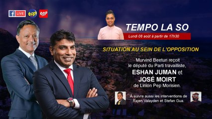 Tempo la So : Situation au sein de l'opposition : Murvind Beetun reçoit Eshan Juman et José Moirt.