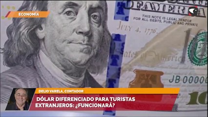 Dólar diferenciado para turistas extranjeros ¿funcionará?