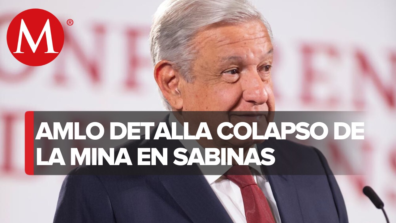 Prevén entrar a pozo para rescate de mineros en Coahuila esta semana: AMLO