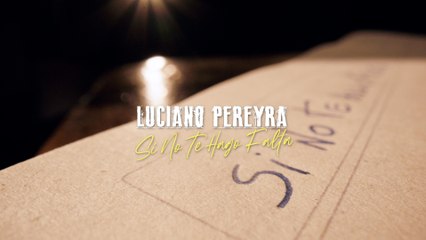 Luciano Pereyra - Si No Te Hago Falta